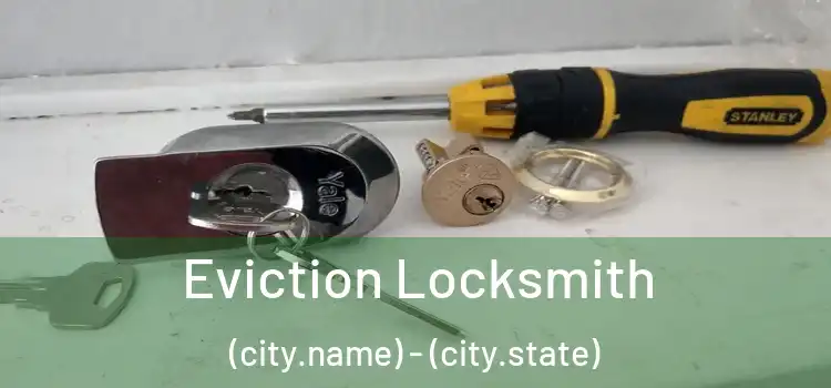  Eviction Locksmith (city.name) - (city.state)